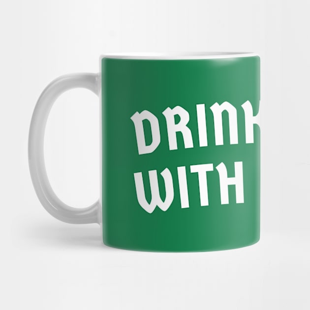 Drinks Well With Others - St. Patrick's Day Drinkers by TwistedCharm
